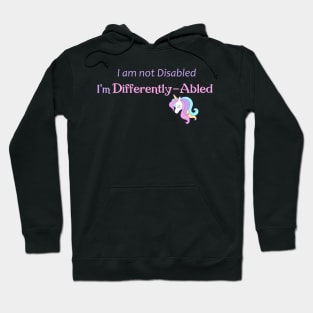 I am not disabled I'm differently-abled Hoodie